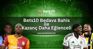 bets10-bedava-bahis-ile-kazanc-daha-eglenceli